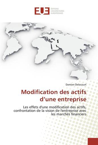 Couverture du livre « Modification des actifs d'une entreprise » de Delacourt Damien aux éditions Editions Universitaires Europeennes