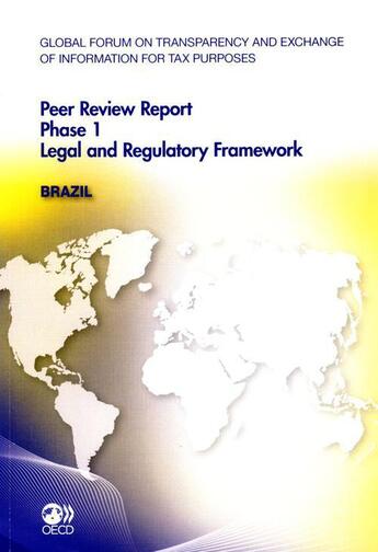 Couverture du livre « Peer review report phase 1 ; legal and regulatory framework : Brazil » de  aux éditions Ocde