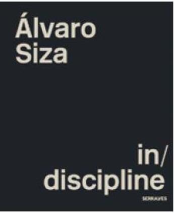 Couverture du livre « Alvaro siza in/discipline /anglais » de  aux éditions Walther Konig