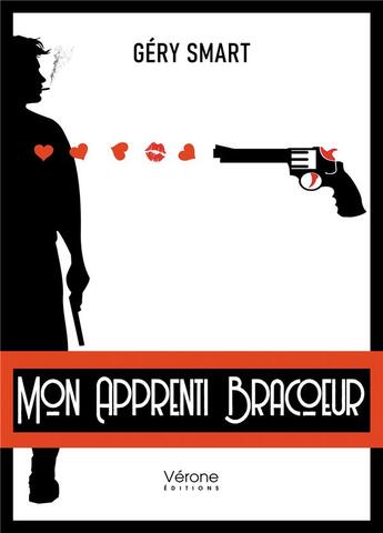 Couverture du livre « Mon apprenti bracoeur » de Gery Smart aux éditions Verone