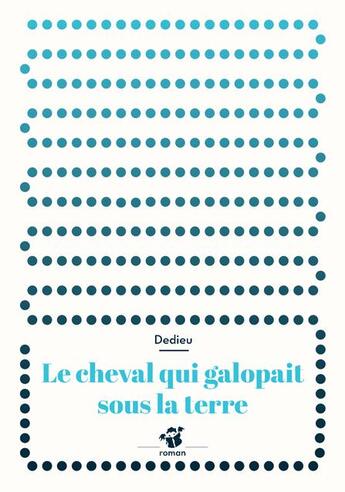 Couverture du livre « Le cheval qui galopait sous la terre » de Thierry Dedieu aux éditions Thierry Magnier