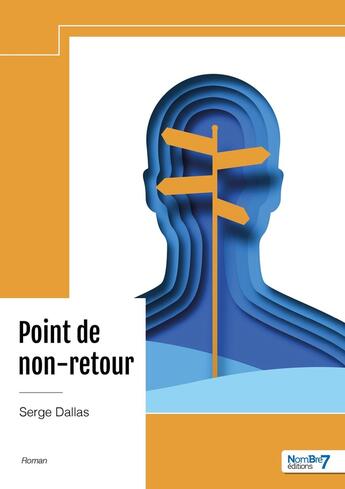 Couverture du livre « Point de non-retour » de Serge Dallas aux éditions Nombre 7