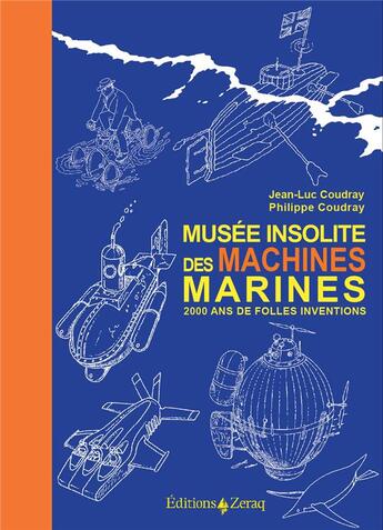 Couverture du livre « Musee insolite des machines marines » de Coudray aux éditions Zeraq