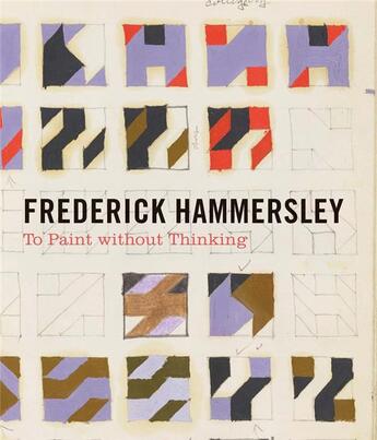 Couverture du livre « Frederick Hammersley ; to paint » de Alain Phenix et Kathleen Shields et Nancy Zastudil aux éditions Dap Artbook