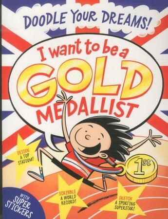 Couverture du livre « I WANT TO BE A GOLD MEDALLIST - DOODLE YOUR DREAMS » de Beach aux éditions Scholastic