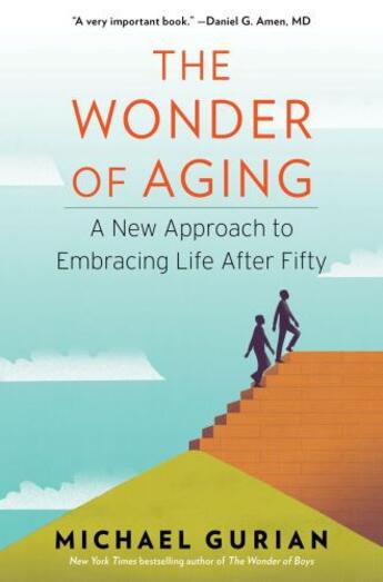 Couverture du livre « The Wonder of Aging » de Michael Gurian aux éditions Atria Books