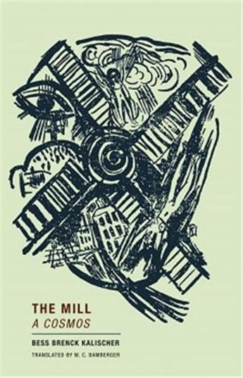 Couverture du livre « Bess Brenck Kalischer : the mill » de Bess Brenc Kalischer aux éditions Wakefield Press