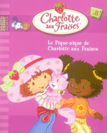 Couverture du livre « Charlotte aux Fraises T.8 ; le pique-nique de Charlotte aux Fraises » de  aux éditions Hachette