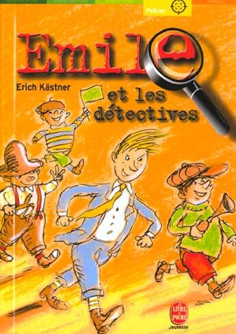 Couverture du livre « Emile et les detectives » de Kastner-E aux éditions Le Livre De Poche Jeunesse