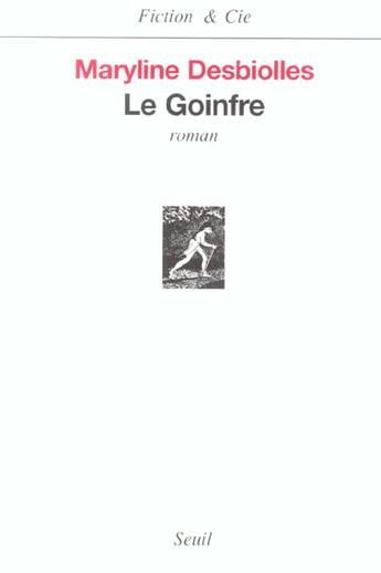 Couverture du livre « Le goinfre » de Maryline Desbiolles aux éditions Seuil