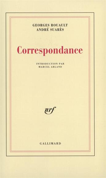 Couverture du livre « Correspondance » de Rouault/Suares aux éditions Gallimard