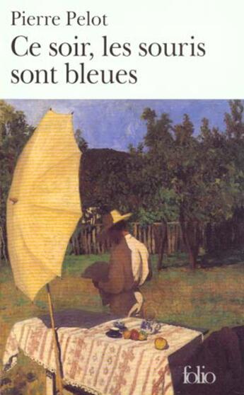 Couverture du livre « Ce soir, les souris sont bleues » de Pierre Pelot aux éditions Gallimard