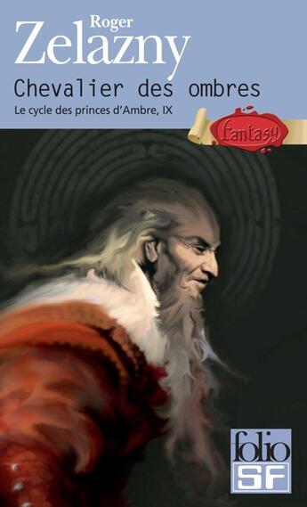 Couverture du livre « Le cycle des princes d'Ambre t.9 ; chevalier des ombres » de Roger Zelazny aux éditions Gallimard