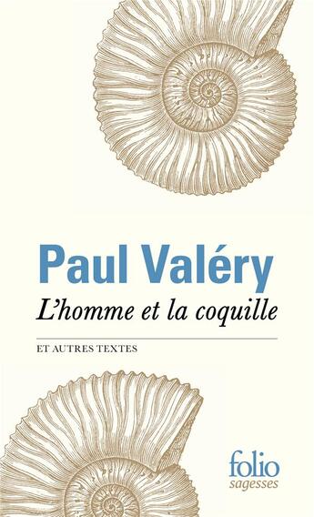 Couverture du livre « L'homme et la coquille : et autres textes » de Paul Valery aux éditions Folio