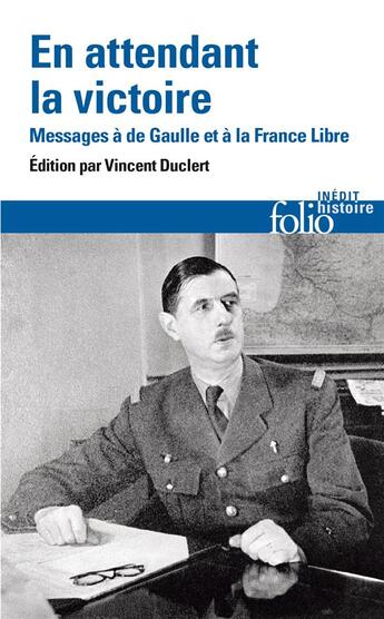 Couverture du livre « En attendant la victoire : Message de la France libre » de Vincent Duclert aux éditions Folio