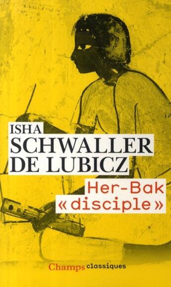 Couverture du livre « Her-bak, disciple de la sagesse egyptienne (nc) » de Schwaller De Lubicz aux éditions Flammarion