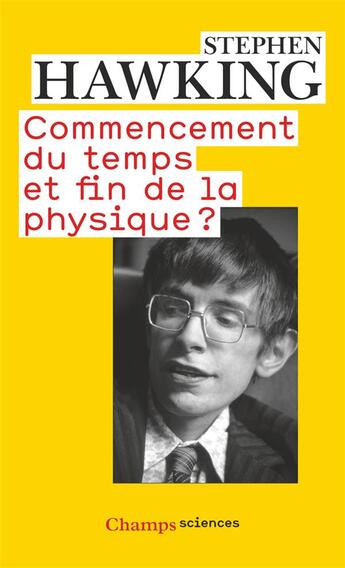 Couverture du livre « Commencement du temps et fin de la physique » de Stephen William Hawking aux éditions Flammarion