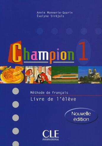 Couverture du livre « Champion 1 eleve nouvelle edition » de Monnerie-Goarin aux éditions Cle International