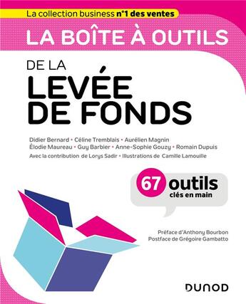 Couverture du livre « La boîte à outils : de la levée de fonds » de Didier Bernard et Celine Tremblais et Aurelien Magnin et Elodie Maureau et Anne-Sophie Gouzy et Guy Barbier aux éditions Dunod