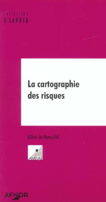 Couverture du livre « La cartographie des risques » de Gilbert De Mareschal aux éditions Afnor