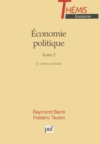 Couverture du livre « Economie politique. tome 2 » de Barre/Teulon aux éditions Puf