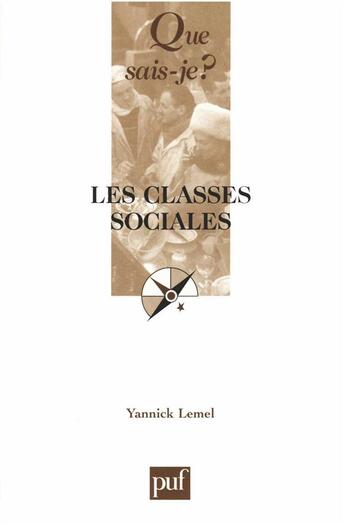 Couverture du livre « Les classes sociales » de Yannick Lemel aux éditions Que Sais-je ?