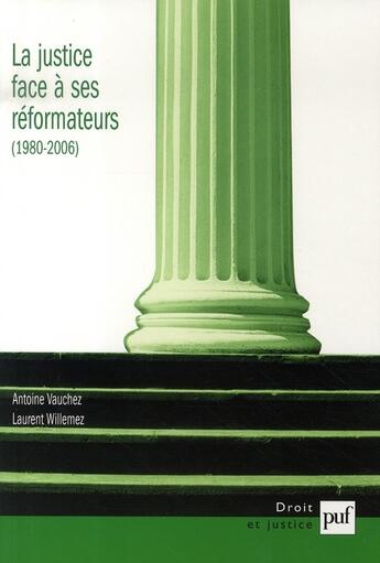 Couverture du livre « La justice face à ses réformateurs (1978-2006) » de Vauchez/Willemez aux éditions Puf