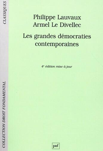 Couverture du livre « Les grandes démocraties contemporaines (4e édition) » de Armel Le Divellec et Philippe Lauvaux aux éditions Puf