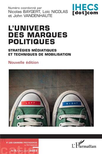 Couverture du livre « L'univers des marques politiques t.5 : stratégies médiatiques et techniques de mobilisation » de Loic Nicolas aux éditions L'harmattan