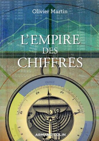 Couverture du livre « L'empire des chiffres ; sociologie de la quantification » de Olivier Martin aux éditions Armand Colin