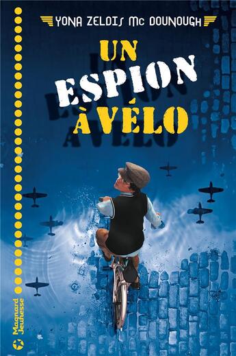 Couverture du livre « Un espion à vélo » de Yona Zeldis Mcdonough aux éditions Magnard