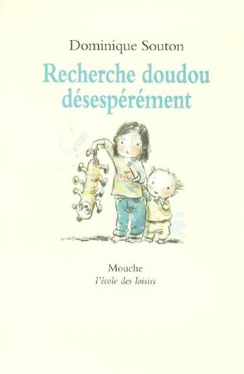 Couverture du livre « Recherche doudou desesperement » de Souton Dominique / D aux éditions Ecole Des Loisirs