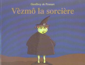 Couverture du livre « Vèzmô la sorcière » de Geoffroy De Pennart aux éditions Ecole Des Loisirs