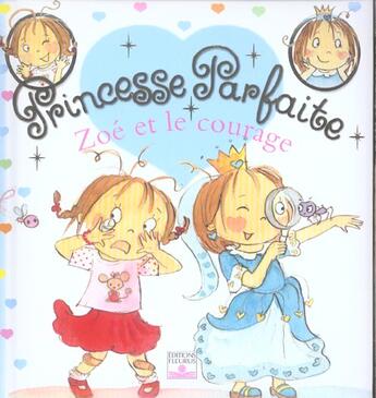 Couverture du livre « Princesse parfaite t.1 : Zoé et le courage » de Fabienne Blanchut et Camille Dubois et Jacques Beaumont aux éditions Fleurus