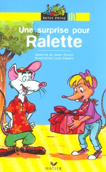 Couverture du livre « Une surprise pour ralette » de Guion Jeanine Et Jea aux éditions Hatier