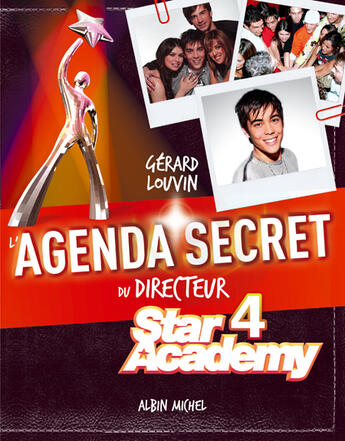 Couverture du livre « L'Agenda Secret Du Directeur De Star Ac 4 » de Gerard Louvin aux éditions Albin Michel