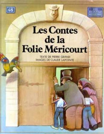 Couverture du livre « Les contes de la folie mericourt (album) » de Claude Lapointe et Pierre Gripari aux éditions Grasset