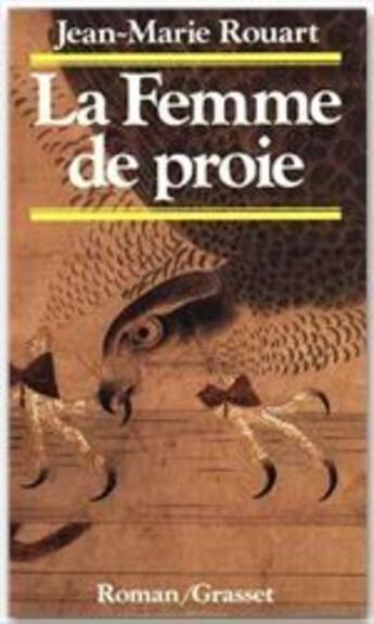 Couverture du livre « La femme de proie » de Jean-Marie Rouart aux éditions Grasset