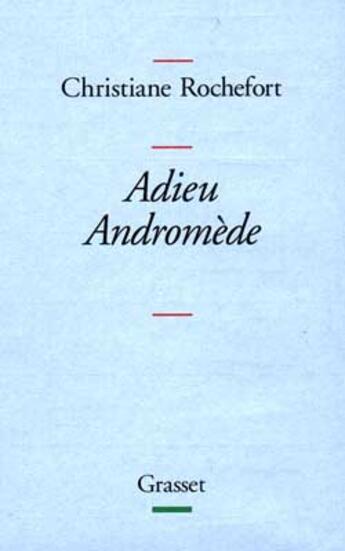 Couverture du livre « Adieu Andromède » de Christiane Rochefort aux éditions Grasset Et Fasquelle