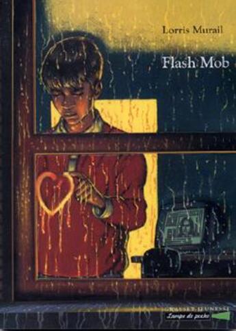 Couverture du livre « Flash mob » de Lorris Murail aux éditions Grasset Jeunesse