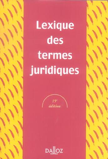 Couverture du livre « Lexique des termes juridiques (15è édition) » de  aux éditions Dalloz