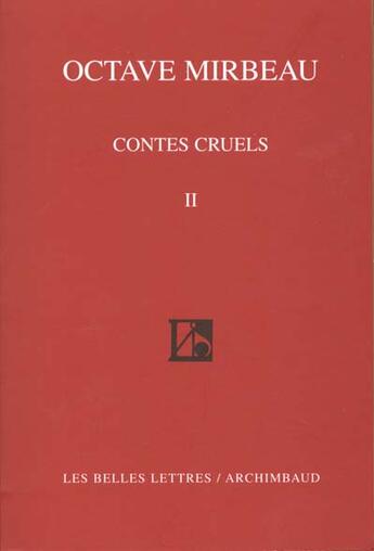 Couverture du livre « Contes cruels II » de Octave Mirbeau aux éditions Belles Lettres