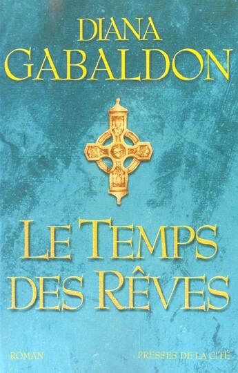 Couverture du livre « Le temps des reves » de Diana Gabaldon aux éditions Presses De La Cite