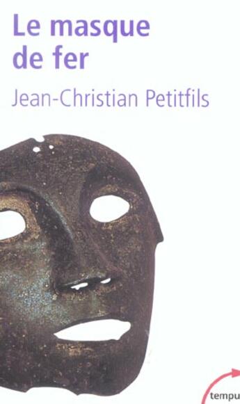 Couverture du livre « Le masque de fer » de Petitfils Jean-Christian aux éditions Tempus/perrin