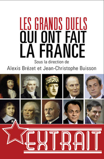 Couverture du livre « Les grands duels qui ont fait la France (extrait) » de Jean-Christophe Buisson et Alexis Brezet aux éditions Perrin