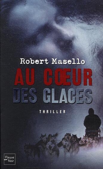 Couverture du livre « Au coeur des glaces » de Masello Robert aux éditions Fleuve Editions