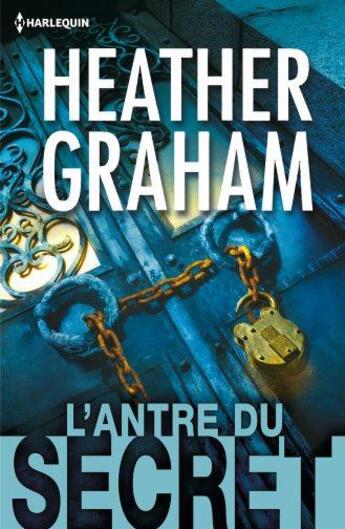 Couverture du livre « L'antre du secret » de Heather Graham aux éditions Harlequin