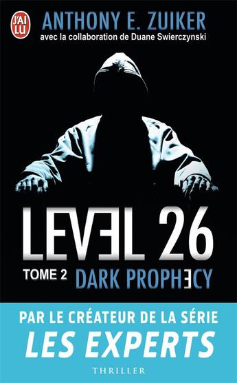 Couverture du livre « Level 26 Tome 2 ; dark prophecy » de Anthony E. Zuiker aux éditions J'ai Lu