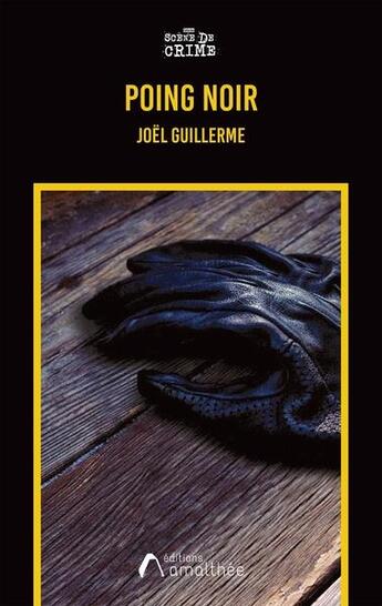 Couverture du livre « Poing noir » de Joel Guillerme aux éditions Amalthee