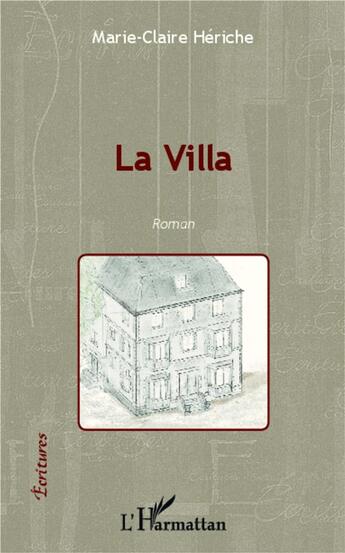 Couverture du livre « La villa » de Marie-Claire Hériche aux éditions L'harmattan